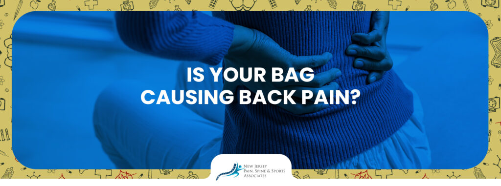 Is Your Bag Causing Back Pain?