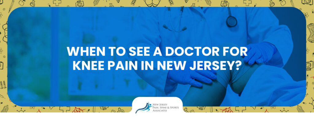 When to See a Doctor for Knee Pain in New Jersey