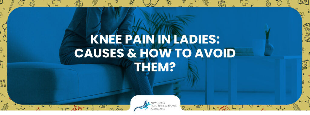 Causes Of Knee Pain in Ladies