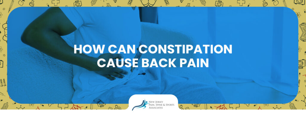 How Can Constipation Cause Back Pain