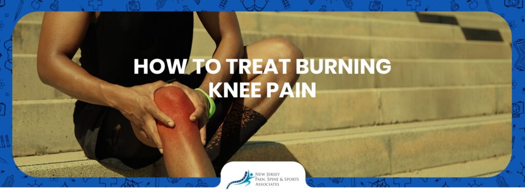 What Causes Burning Knee Pain