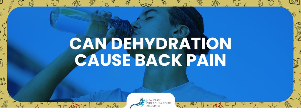 Can Dehydration Cause Back Pain?