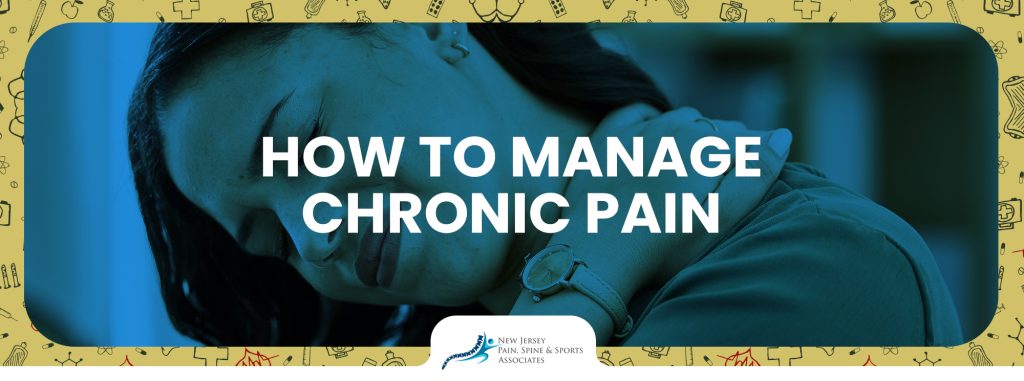 How to Manage Chronic Pain