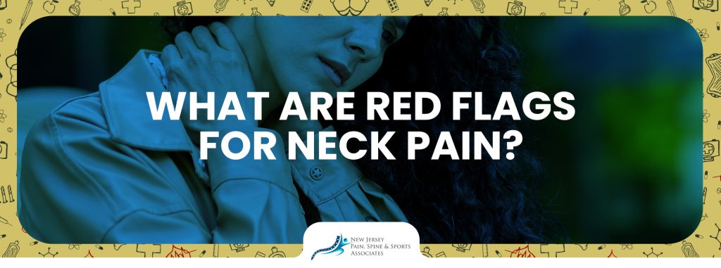 What Are Red Flags for Neck Pain